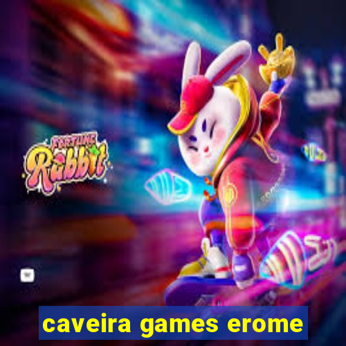 caveira games erome